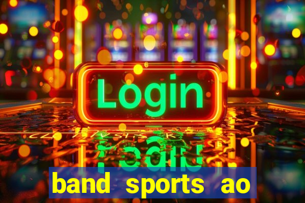 band sports ao vivo gratis